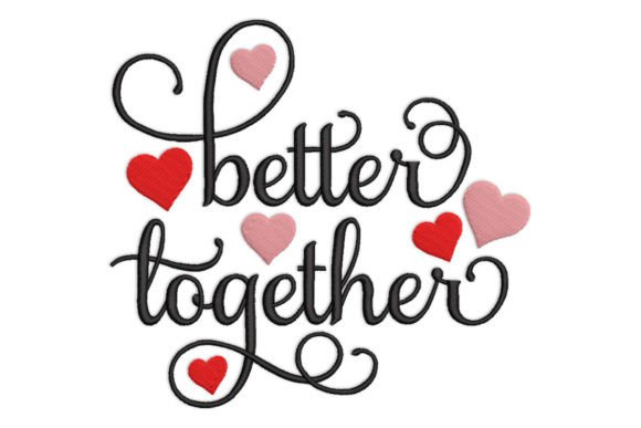 Better Together Embroidery Design